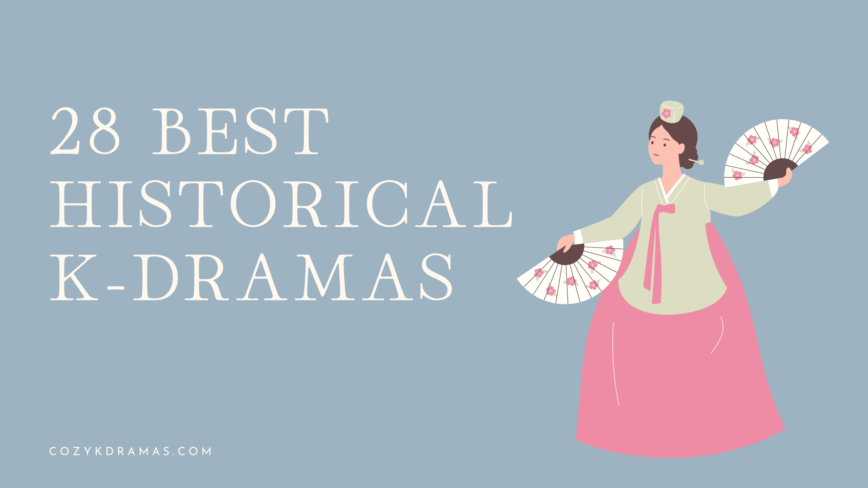 Banner image with the text '28 Best Historical K-Dramas' on the left and an illustration of a woman in traditional Korean hanbok holding two fans on the right. The background is a muted blue, and the website URL 'cozykdramas.com' is displayed at the bottom.