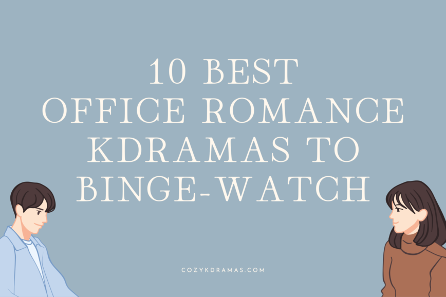 Blue banner with the words "10 BEST OFFICE ROMANCE KDRAMAS TO BINGE-WATCH" with cartoons of one man and one woman, each on the far side of the banner from each other, looking at each other.