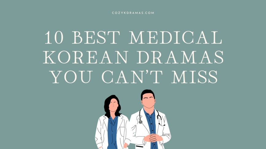 A teal banner with the words "10 Best Medical Korean Dramas You Can't Miss" with two cartoon people in medical uniform