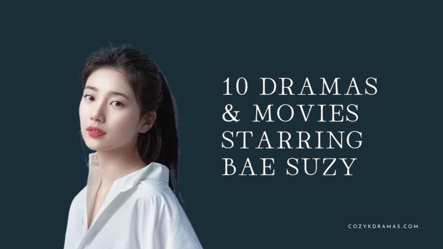 Dark blue background with white lettering that says "10 Dramas & Movies Starring Bae Suzy"